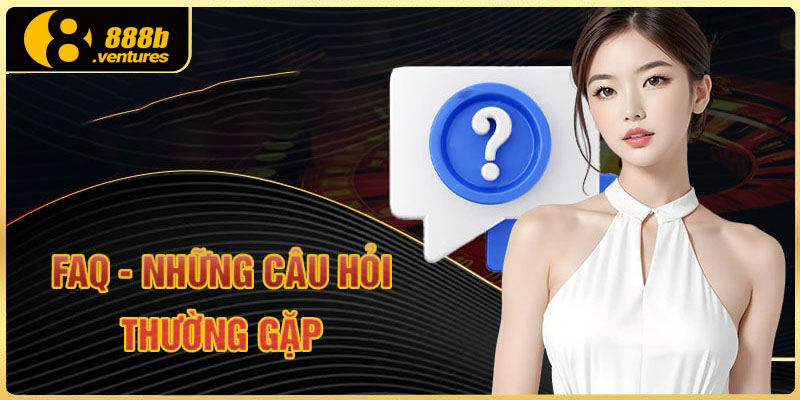 FAQ-Nhung-Cau-Hoi-Thuong-Gap-Tai-888b