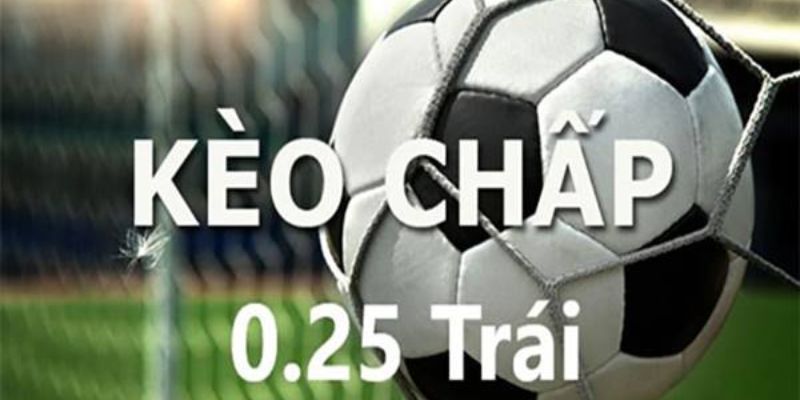 Kèo chấp trong cá độ bóng đá handicap 0.25